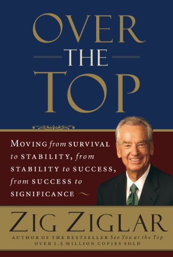 ziglar-overthetop Over The Top by Zig Ziglar
